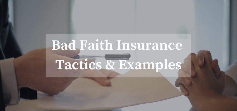 bad faith insurance tactics and examples